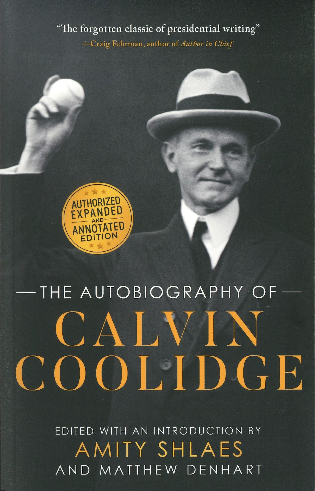 The Autobiography of Calvin Coolidge - Expanded and Annotated Edition