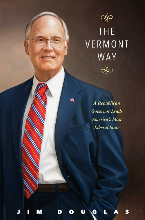 The Vermont Way by Gov. Jim Douglas